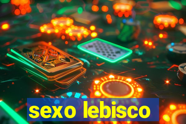 sexo lebisco